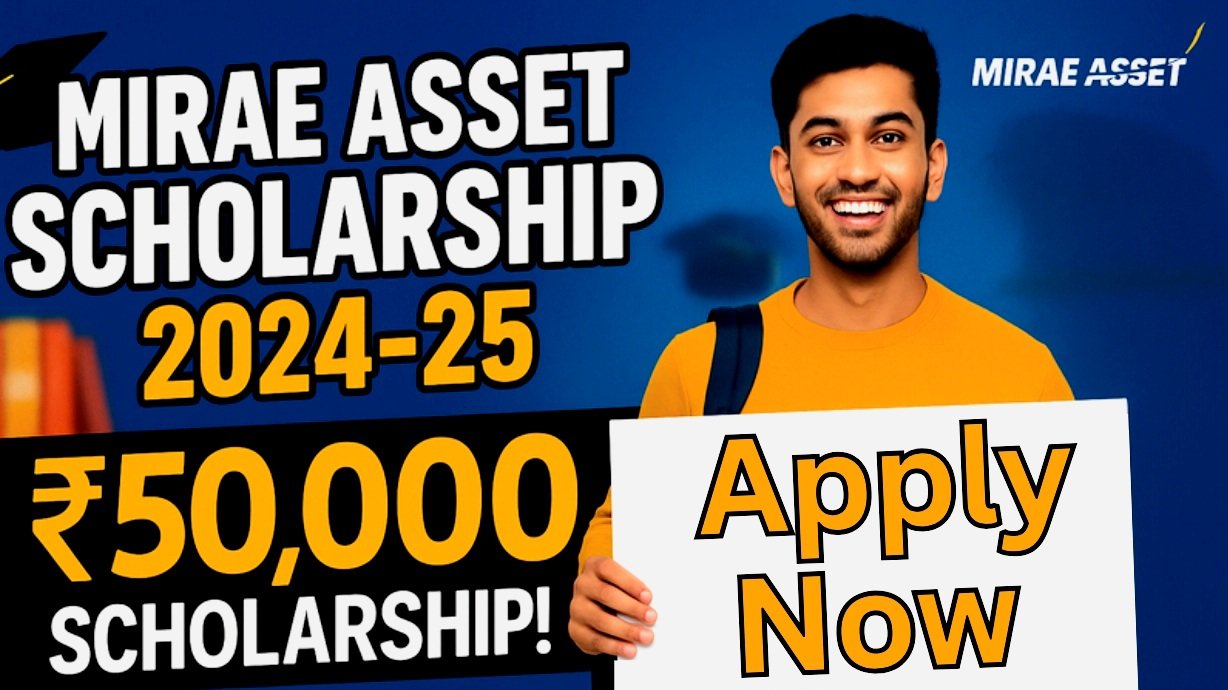 Mirae Asset Foundation scholarship application process 2024-25